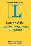 Griechisch ( Neugriechisch) - Universal-W�rterbuch / Langenscheidt. Rund 30 000 Stichw�rter und Wendungen