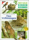 Produkt-Bild: (Kosmos) Der neue Kinder-Kosmos, Tierwohnungen