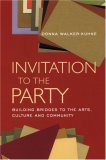 Invitation to the Party: Building Bridges to the Arts, Culture and Community