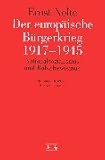 Der europ�ische B�rgerkrieg 1917 - 1945: Nationalsozialismus und Bolschewismus - Ernst Nolte