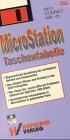 MicroStation V5 Taschentabelle. Zur neuen Version des Profi- CAD- Systems