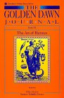 The Golden Dawn Journal : Book III : The Art Of Hermes (Llewellyn golden dawn) (Bk.3)