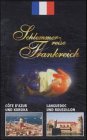 Schlemmerreise Frankreich, Videocassetten, Tl.4 : Cote d' Azur und Korsika / Languedoc und Roussillon, 1 Videocassette - 