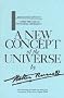 A New Concept of the Universe
