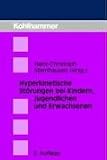 Hyperkinetische Storungen bei Kindern, Jugendlichen und Erwachsenen.