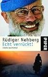  : Echt verr&uuml;ckt!: Erlebte Geschichten