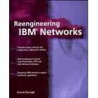 Reengineering IBM Networks