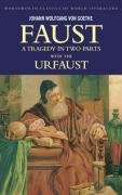 Faust - A Tragedy In Two Parts & The Urfaust (Wordsworth Classics of World Literature): A Tradegy in Two Parts and the Urfaust