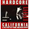 Hardcore California: A History of Punk and New Wave by Peter Belsito and Bob Davis