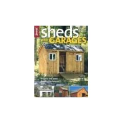 Sheds & Garages: Projects and Plans, Building Techniques