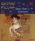 Gustav Klimt. Silber, Gold und Edelsteine