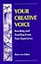 Your Creative Voice, Reaching and Teaching from Your Experience