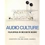 Audio Culture: Readings in Modern Music