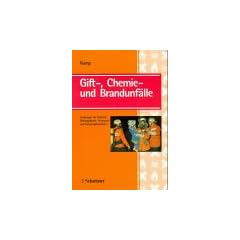 Giftunf�lle, Chemieunf�lle und Brandunf�lle
