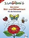Mein dicker Mal- und Rätselblock für die Vorschule: Sammelblock