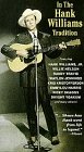 In the Hank Williams Tradition [VHS]