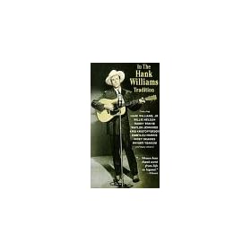 In the Hank Williams Tradition [VHS]