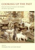 Cooking Up the Past: Food and Culinary Practices in the Neolithic and Bronze Age Aegean