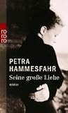 Seine gro&szlig;e Liebe - Petra Hammesfahr