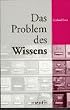 Das Problem des Wissens