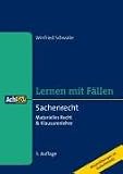 Sachenrecht: Lernen mit Fällen. Materielles Recht & Klausurenlehre