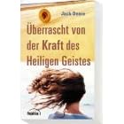 �berrascht von der Kraft des Heiligen Geistes