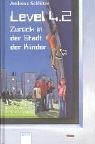 Level 4.2 - Zur&uuml;ck in der Stadt der Kinder - Andreas Schl&uuml;ter