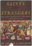 Saints and Strangers : Being the Lives of the Pilgrim Fathers & Their Families, with Their Friends & Foes; & an Account of Their Posthumous Wanderings in Limbo, Their Final Resurrection & Rise to Glory, & the Strange Pilgrimages of Plymouth Rock