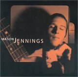 'Mason Jennings' by Mason Jennings (released 5/2002), from $6 'Mason Jennings' by Mason Jennings (released 5/2002), from $6