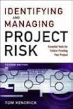 Identifying and Managing Project Risk: Essential Tools for Failure-Proofing Your Project 2nd (second) edition