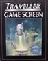 Game Screen (Marc Miller's Traveller - T4)