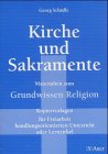 Kirche und Sakramente. Kopiervorlagen: Materialien zum Grundwissen Religion. F&uuml;r Freiarbeit, handlungsorientierten Unterricht oder Lernzirkel