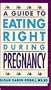 Guide to Eating Right Through Pregnancy