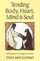 Tending Body, Heart, Mind, & Soul: Following Jesus in Caring for Ourselves
