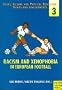 Racism & Xenophobia in European Football (Sport, Leisure, and Physical Education)