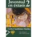 Juventud En Extasis 2 (Spanish Edition)