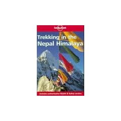 Trekking in the Nepal Himalaya. Includes authoritative Health and Safety section (Trekking in the Nepal Himalaya, 7th ed)