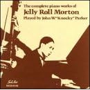 Complete Piano Works of Jelly Roll Morton by Knocky Parker