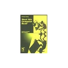 Steal This Computer Book