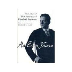 As Ever Yours: The Letters of Max Perkins and Elizabeth Lemmon (Penn State Series in the History of the Book)