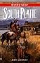 The South Platte (Rivers West, Vol. 18)