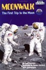 Moonwalk: The First Trip to the Moon (Step-Into-Reading, Step 5)