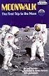 Moonwalk: The First Trip to the Moon (Step-Into-Reading, Step 5)