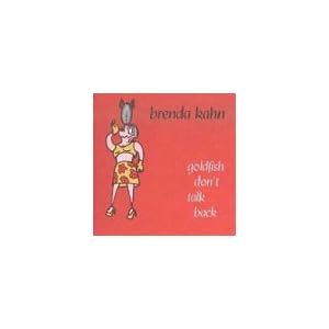 Goldfish Don't Talk Back by Brenda Kahn (Audio CD - 1995) - Import