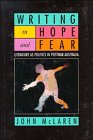 Writing in Hope and Fear: Literature As Politics in Postwar Australia