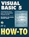 Book Visual Basic 5 How-To: The All-New Definitive Visual Basic 5 Problem-Solver (How-to)