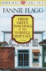 Fried Green Tomatoes at the Whistle Stop Cafe Welcome to the World, Baby Girl!
