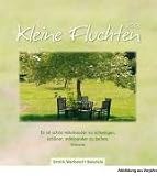 Kleine Fluchten 2009. Postkartenkalender. Bild - Text - Kalender