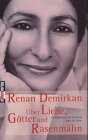 &Uuml;ber Liebe, G&ouml;tter und Rasenm&auml;hen: Geschichten und Gedichte &uuml;ber die Liebe - Renan Demirkan