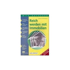 Reich werden mit Immobilien. Direktinvestment, Immobiliefonds, Immobilienaktien